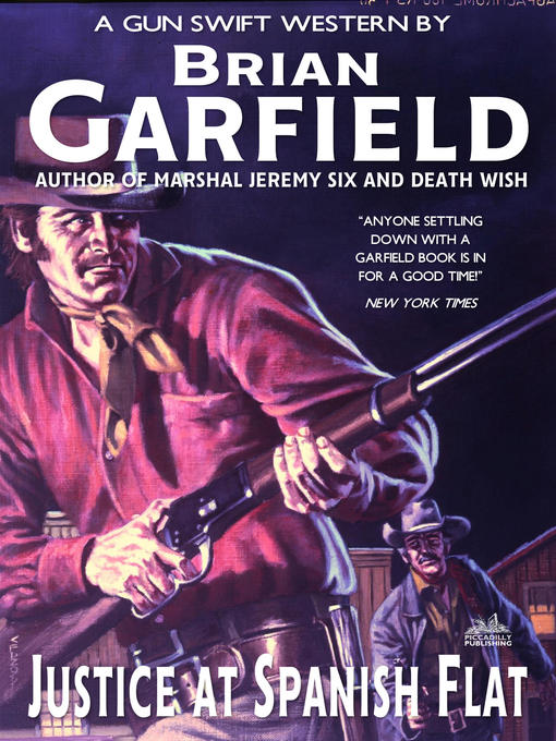 Title details for Justice at Spanish Flat (A Brian Garfield Western) by Brian Garfield - Available